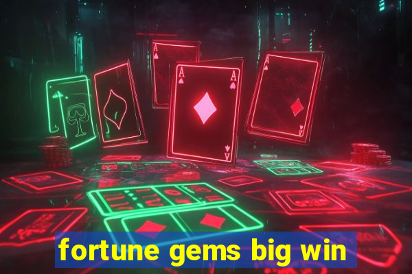 fortune gems big win